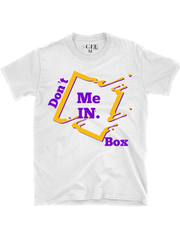 Don't Box Me In Shirt